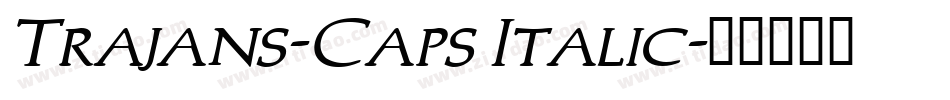 Trajans-Caps Italic字体转换